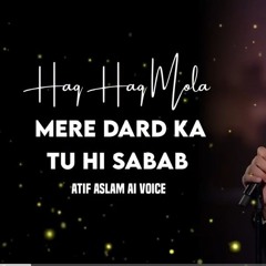 Mere Dard Ka Bhi Tu Hi Sabab   Tere Dar Par Jao - Atif Aslam New Cover Song.mp3
