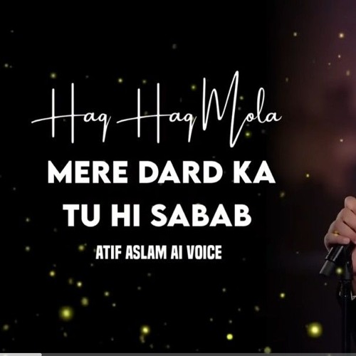 Mere Dard Ka Bhi Tu Hi Sabab   Tere Dar Par Jao - Atif Aslam New Cover Song.mp3