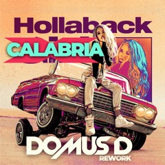 Hollaback Calabria (Domus D Rework) - Alex Gaudino Vs Gwen Stefany