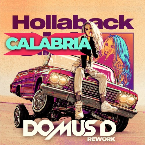 Hollaback Calabria (Domus D Rework) - Alex Gaudino Vs Gwen Stefany