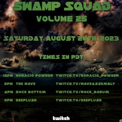 Swamp Squad #25 | deep hypnotic atmospheric ethereal techno | 2023-08-26