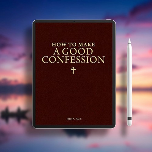 Stream How to Make a Good Confession A Pocket Guide to Reconciliation