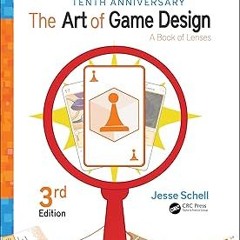 %[ The Art of Game Design: A Book of Lenses, Third Edition BY Jesse Schell (Author) *Literary work@