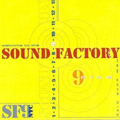 Welcome To The Sound Factory 9 NYC