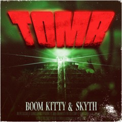 Boom Kitty & Skyth - Tomb
