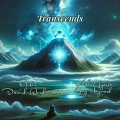 Transends 1 (Collab) Gary Hayward Lyrics and Vocals,David Wurden music, artt