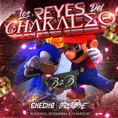 LOS REYES DEL CHAKALEO #DJ BROUSSE #CHECHO_DJ