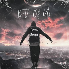 Devin Smith - Both of Us Remix (Ft. Taylor Swift and B.o.B)