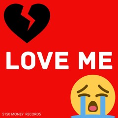 LOVE ME (OFFICAL SONG)
