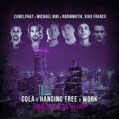Cola x Hanging Tree x Work (Andreza Mattos Mashup)