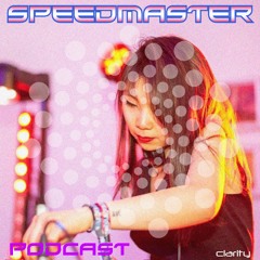 SpeedMaster Podcast 008 - clarity