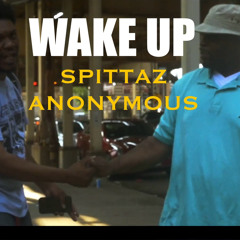 Wake Up - Spittaz Anonymous (1StopHipHop x Rich Miller)