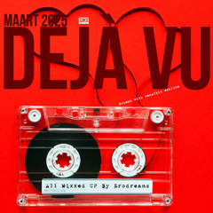 Deja Vu - All Mixxed Up Maart 2025