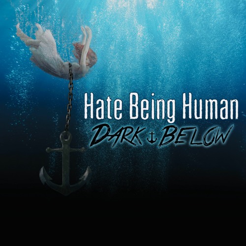 HATE BEING HUMAN