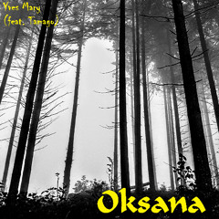 OKSANA (ft. Tamago☆)