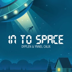 IN TO SPACE - DYPLEN & YNNEL CALIX