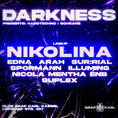 Illuming @ Darkness w/ Nikolina, Graf Karl Kassel (15.02.2025)