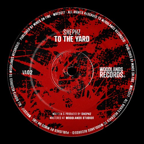 SHEPHz - To The Yard [Woodlands Records]