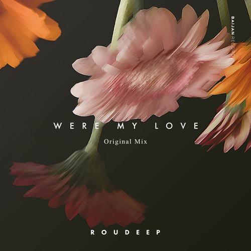 Roudeep - Were My Love