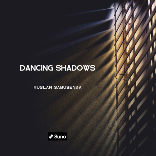 Stream Dancing Shadows by Ruslan Samusenka | Listen online for free on ...