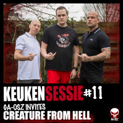KEUKENSESSIE #11 - GA-OSZ INVITES CREATURE FROM HELL