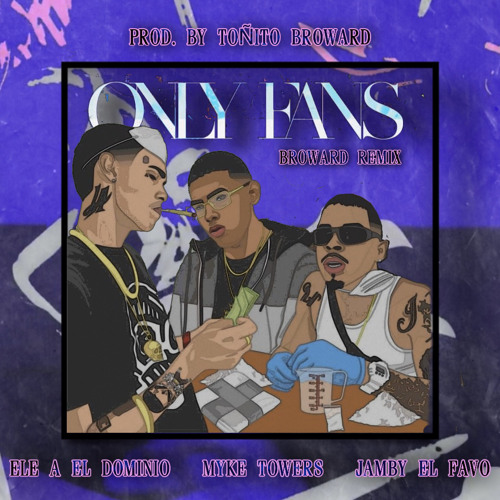 Ele A El Dominio ❌ Myke Towers ❌ Jamby El Favo - ONLYS FANS 🔒 (mashup edit)