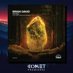 COMET PREMIERES: Brian David - Inefable (Kazko Remix) [Not By Rituals]