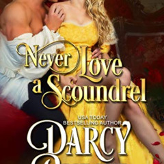 [READ] KINDLE 🗸 Never Love a Scoundrel (Secrets & Scandals Book 5) by  Darcy Burke K