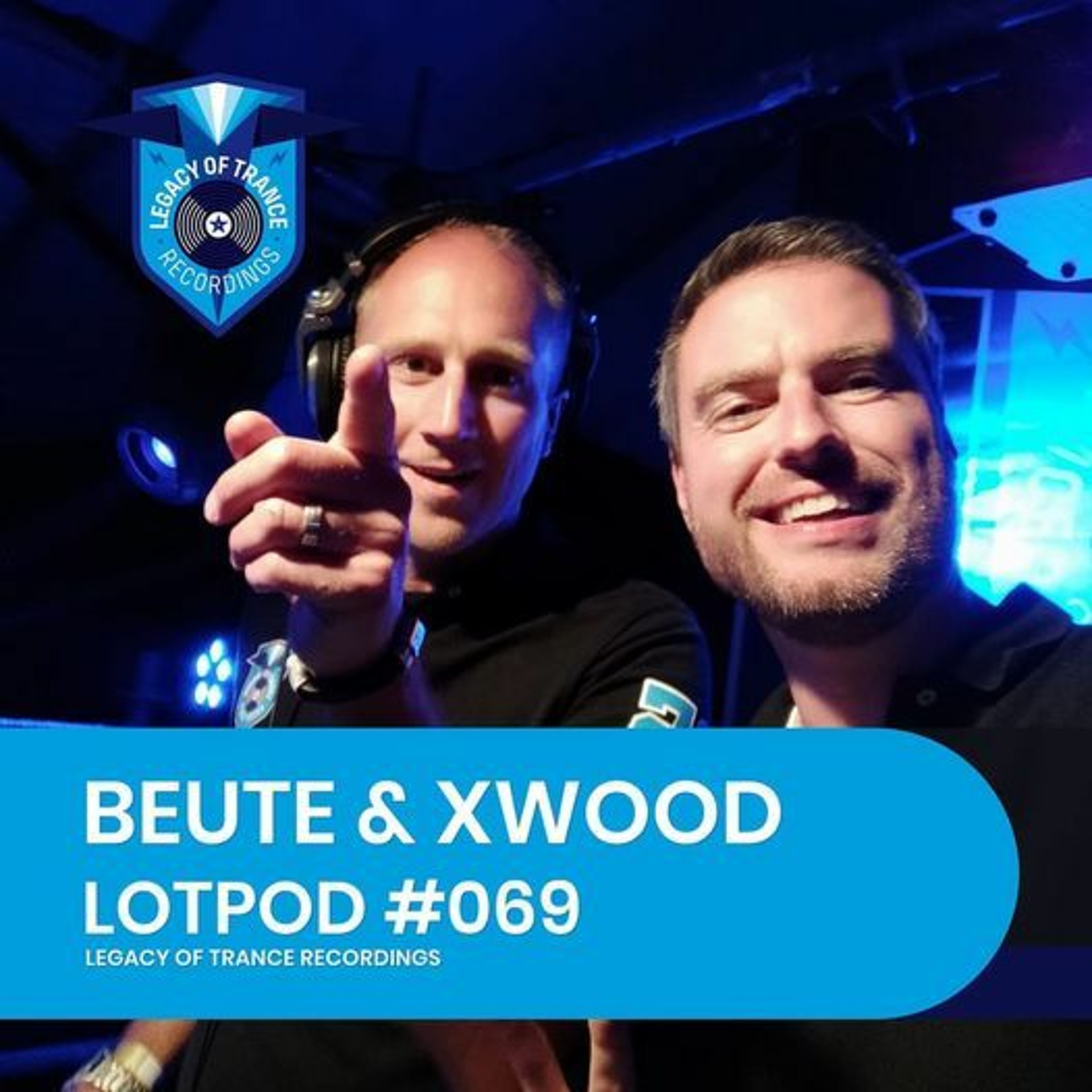 Podcast: Beute & Barry Xwood - LOTPOD069 (Legacy Of Trance Recordings) episode artwork