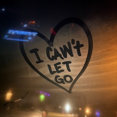 I can't let go