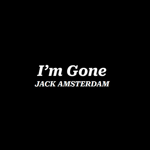 I'm Gone (Free Download)