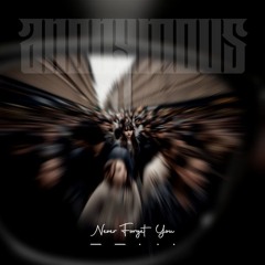 Never Forget You - HQ