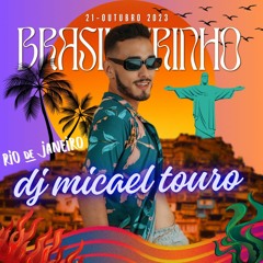 SET REMIX (BRASILEIRINHO DE DJ MICAEL TOURO)