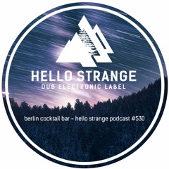 berlin cocktail bar - hello strange podcast #530