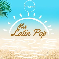 DJ LAM  - Baila Latin Pop #01