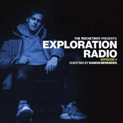 Exploration Radio #EPISODE 4 (Guestmix by Ramon Berendes)