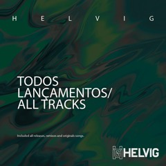 Helvig @ Todos Lançamentos / All Tracks
