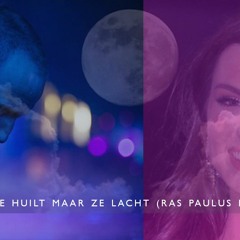 MAAN - Ze huilt maar ze lacht (Ras Paulus Remix) [Unofficial]