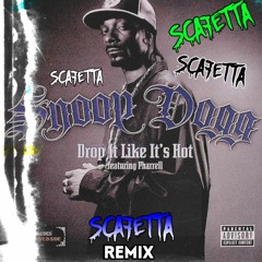 Drop It Like It's Hot (Scafetta Remix)