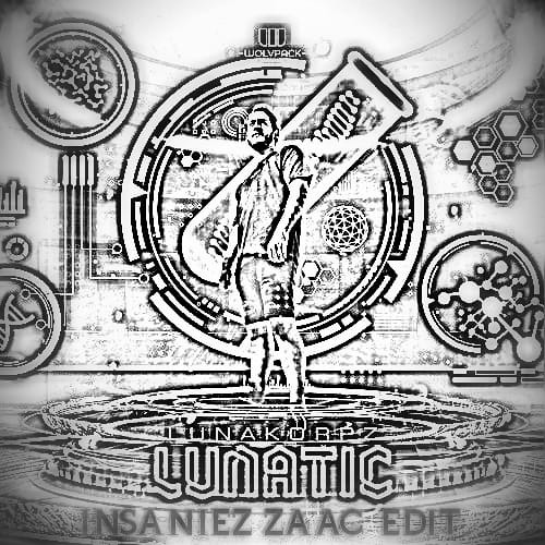 Lunakorpz - LUNATIC (INSANIEZ ZAAG EDIT)