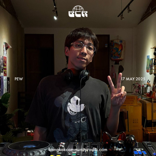 Pew - 17th May 2025 | Bangkok Community Radio