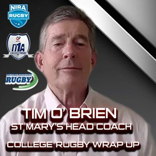 Stream College Rugby Wrap Up Tim O'Brien, St. Mary's Gaels Head Coach