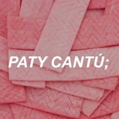 Goma de mascar-Paty Cantú (speed up)