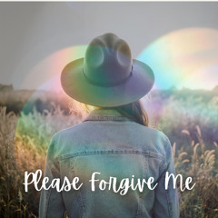Please Forgive Me