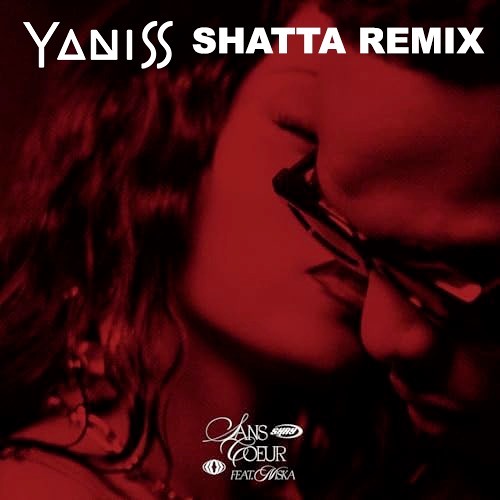 Shay feat Niska - Sans Coeur (YANISS Shatta Remix)