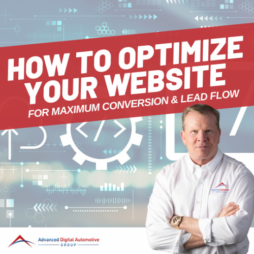 How to Optimize Your Website for Maximum Conversion and Lead Flow: