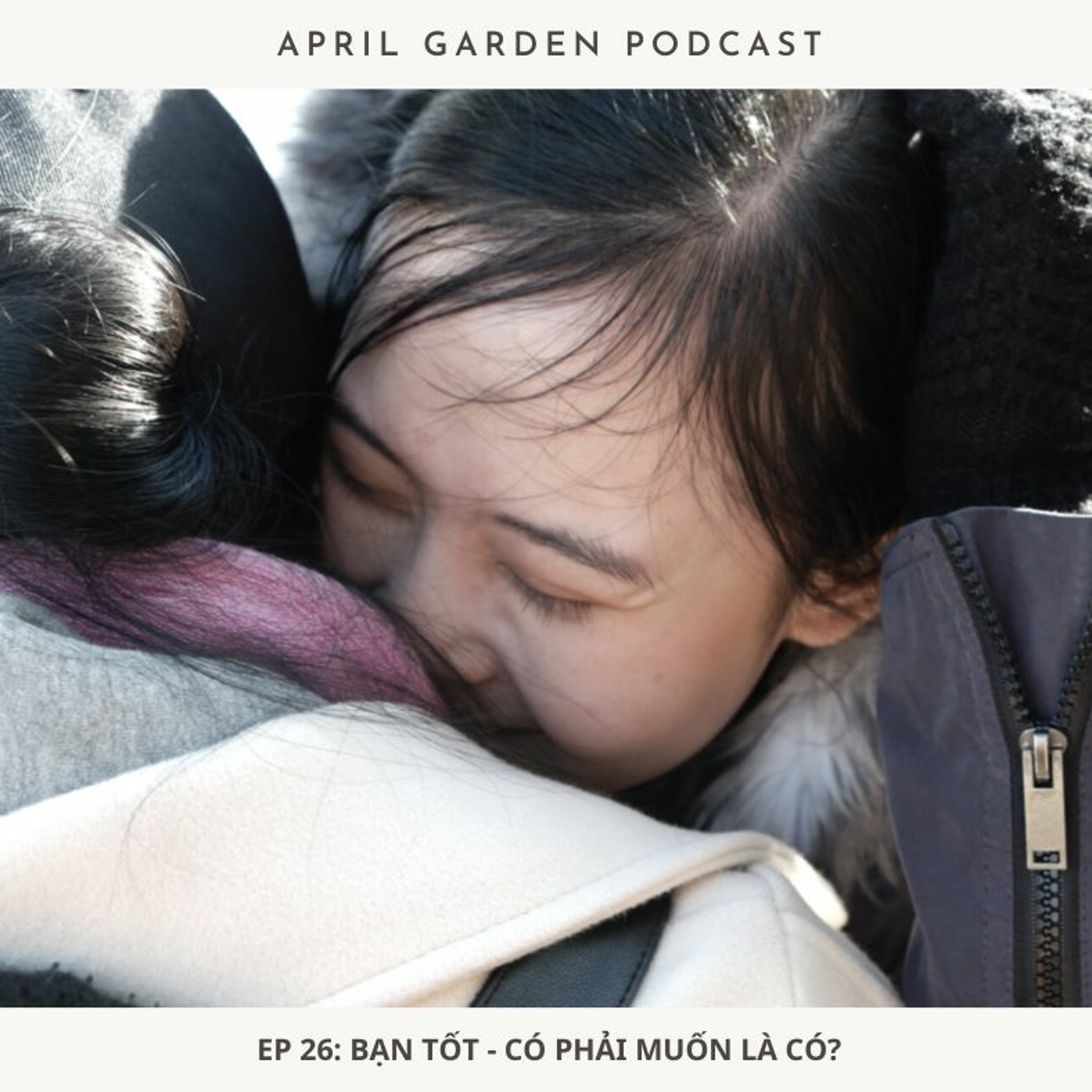 Ep 26: Bạn tốt, có phải muốn là có? episode artwork
