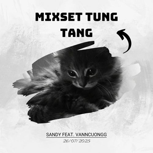 Mixset Tung Tăng - Sandy ft VannCuongg