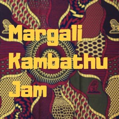 Margali Kambathu Jam #MIUM