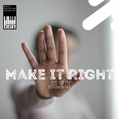 JLZK - Make It Right